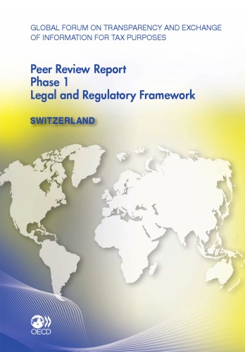 Global Forum on Transparency and Exchange of Information for Tax Purposes Peer Reviews: Switzerland 2011