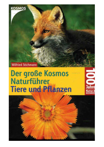 Der neue Kosmos Naturführer: Tiere und Pflanzen