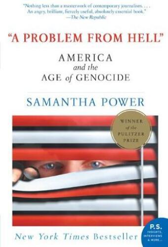 A Problem from Hell: America and the Age of Genocide