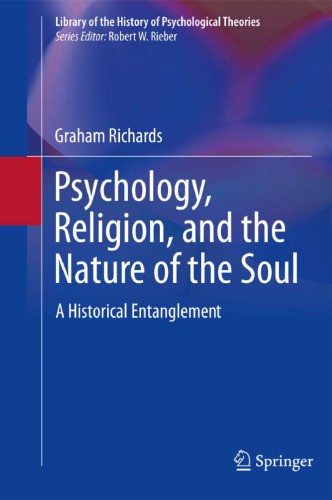 Psychology, Religion, and the Nature of the Soul: A Historical Entanglement