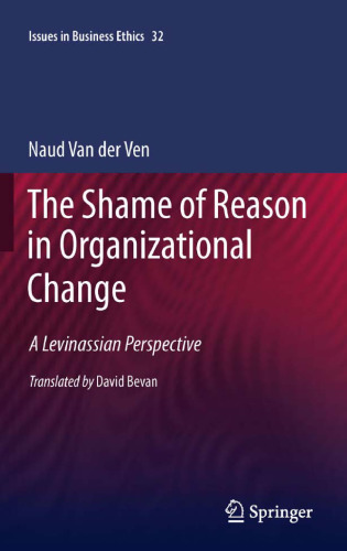 The Shame of Reason in Organizational Change: A Levinassian Perspective