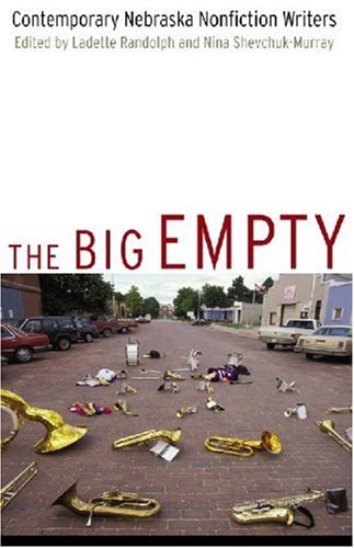 The Big Empty: Contemporary Nebraska Nonfiction Writers