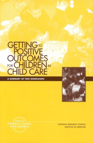 Getting to positive outcomes for children in child care: a summary of two workshops