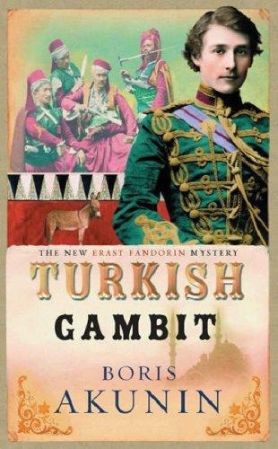 The Turkish Gambit (Erast Fandorin Mysteries)