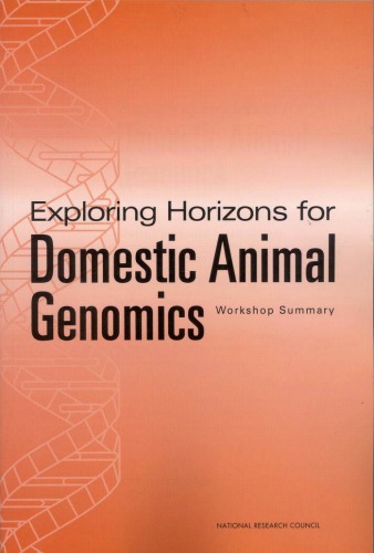 Exploring horizons for domestic animal genomics: workshop summary