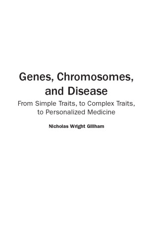 Genes, Chromosomes, and Disease: From Simple Traits, to Complex Traits, to Personalized Medicine 