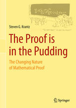 The Proof is in the Pudding: The Changing Nature of Mathematical Proof