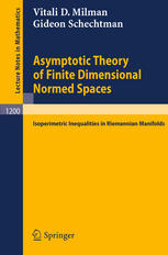 Asymptotic Theory of Finite Dimensional Normed Spaces