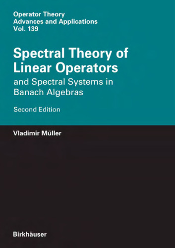 Spectral Theory of Linear Operators and Spectral Systems in Banach Algebras