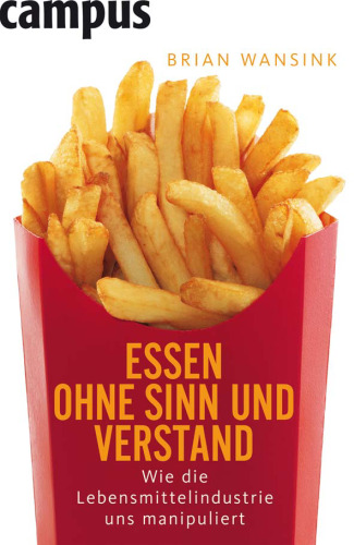 Essen ohne Sinn und Verstand