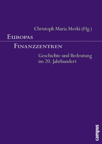 Europas Finanzzentren: Geschichte Und Bedeutung Im 20. Jahrhundert