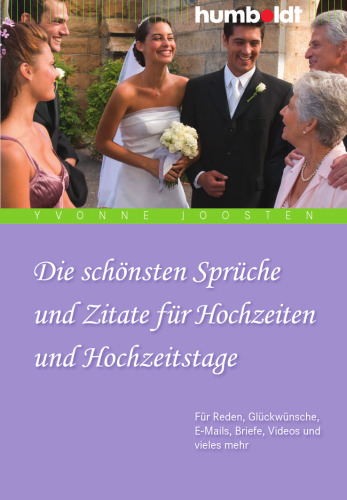 Zur Hochzeit: Die Schönsten Verschenk-Sprüche, Verse Und Zitate Zu Liebe, Hochzeit Und Hochzeitstagen