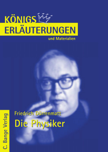 Erläuterungen Zu Friedrich Dürrenmatt, Die Physiker