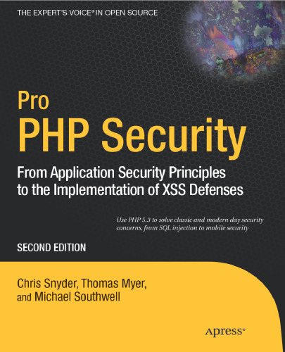 Pro PHP Security: From Application Security Principles to the Implementation of XSS Defenses