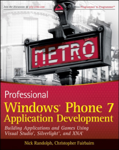 Professional Windows Phone 7 Application Development: Building Windows Phone Applications and Games Using Silverlight and XNA