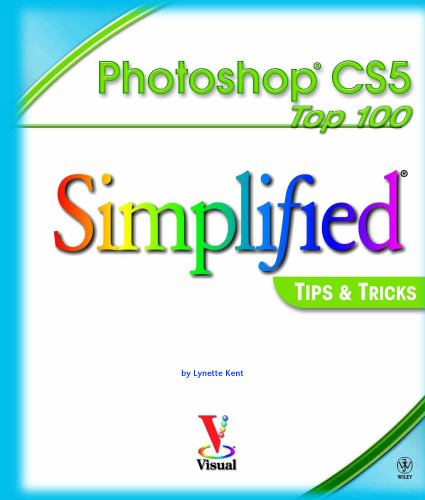 Adobe Photoshop CS5 100 Simplified Tips and Tricks 