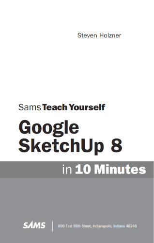 Sams Teach Yourself Google SketchUp 8 in 10 Minutes