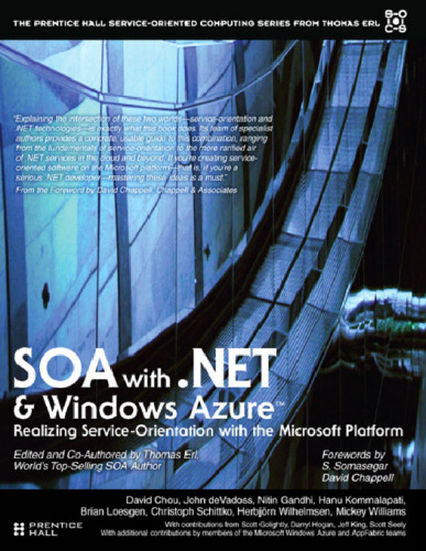 SOA With .NET and Windows Azure: Realizing Service-Orientation With the Microsoft Platform