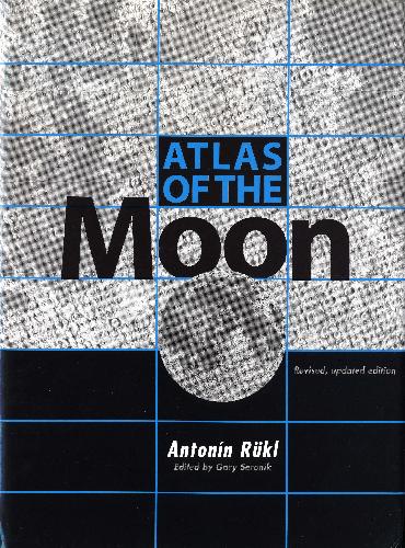 Atlas of the Moon: Revised, Updated Edition 