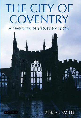 The City of Coventry: A Twentieth Century Icon (2006)(en)(256s)