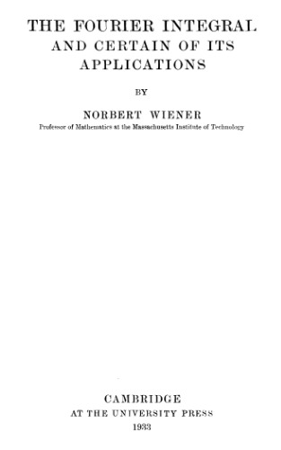 The Fourier integral and certain of its applications