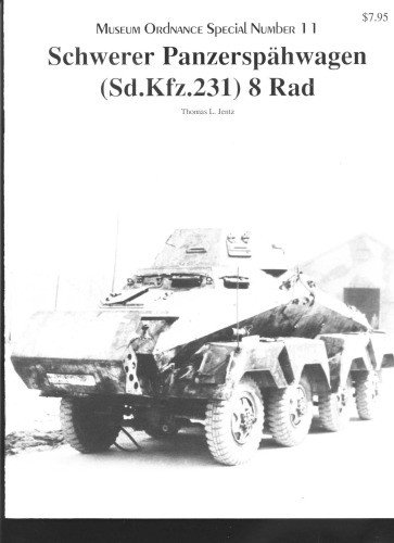 Museum Ordnance Special Number 11: Schwerer Panzerspähwagen (Sd.Kfz.231) 8 Rad