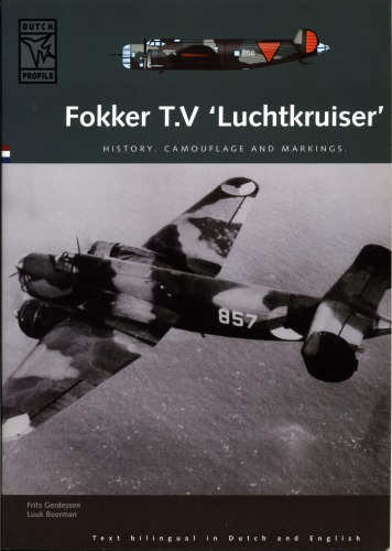 Fokker T.V Luchtkruiser- History, Camouflage and Markings