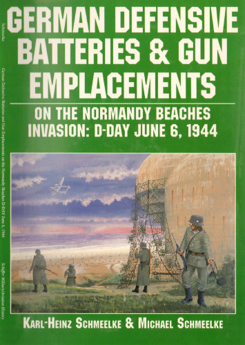 German Defensive Batteries Gun Emplacements on the Normandy Beaches Invasion: D-Day June 6, 1944