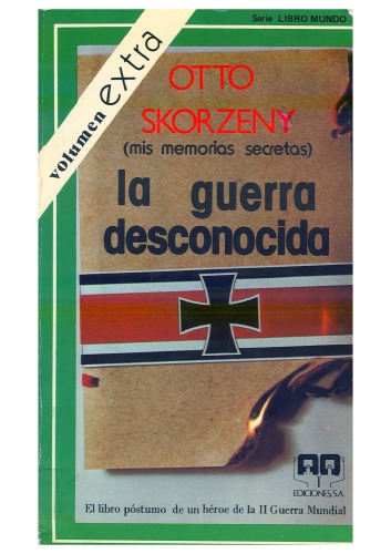 La guerra desconocida (mis memorias secretas)