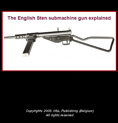 The English Sten submachine gun explained