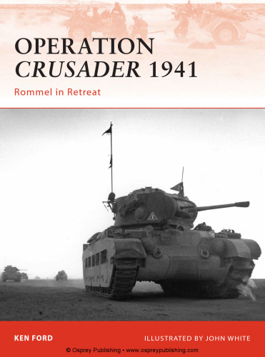 Operation Crusader 1941: Rommel in Retreat