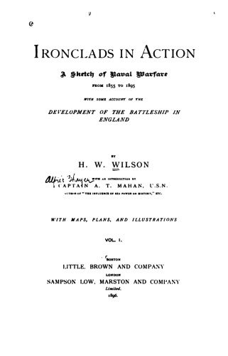 Ironclads in action. A Shetch of Naval Warfire from 1855 to 1895. vol.1