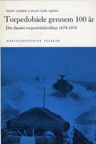Torpedobade gennen 100 ar. Det Danske torpedobadsvaben 1879-1979.