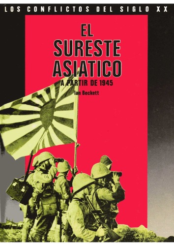 Los Conflictos del Siglo XX: El Sureste Asiatico a partir de 1945