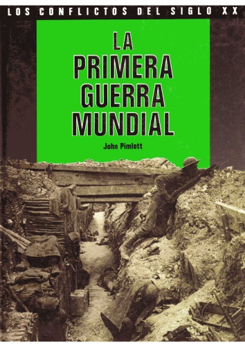 Los Conflictos del Siglo XX: La Primera Guerra Mundial