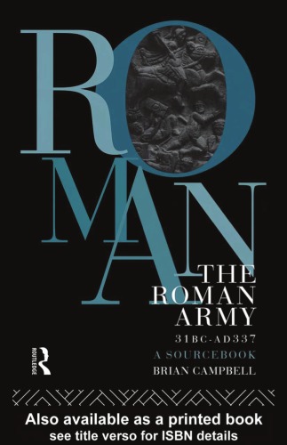 The Roman Army, 31 BC - AD 337: A Sourcebook