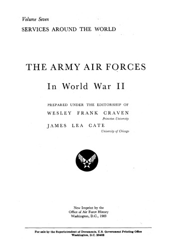 The Army Air Forces in World War II Volume Seven