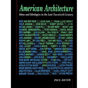 American Architecture: Ideas and Ideologies in the Late Twentieth Century