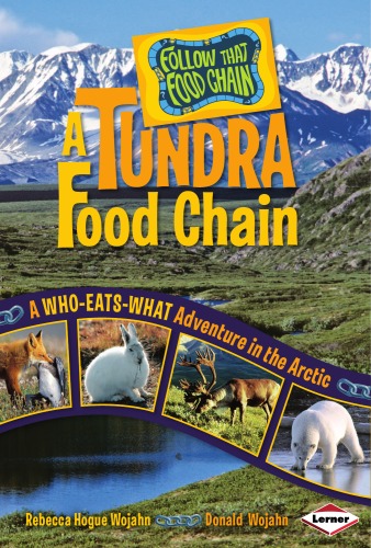 A Tundra Food Chain: A Who-Eats-What Adventure in the Arctic