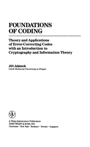 Foundations of coding: theory and applications of error-correcting codes