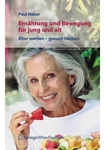 Ernahrung und Bewegung fur jung und alt. Alter werden - gesund bleiben