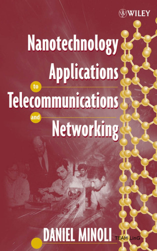 Nanotechnology applications to telecommunications and networking