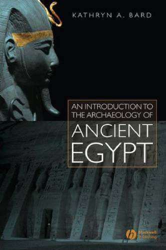 Introduction to the Archaeology of Ancient Egypt