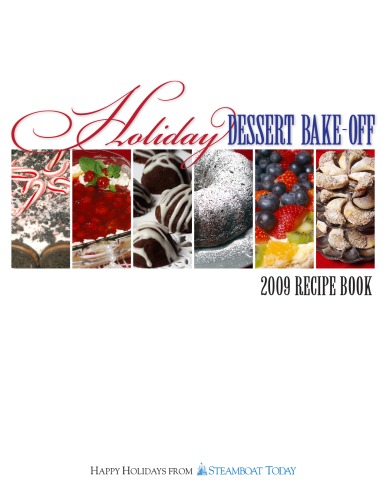 Holiday dessert bake-off. 2009 recipe book