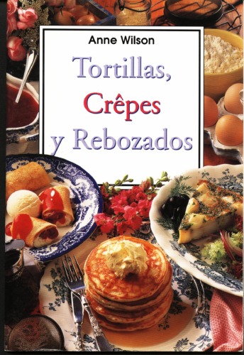 Tortillas, Crepes y Rebozados