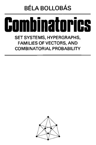 Combinatorics: Set systems, hypergraphs, families of vectors and probabilistic combinatorics