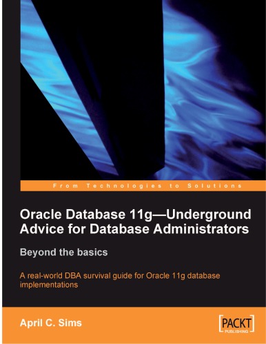 Oracle Database 11g Underground Advice for Database Administrators