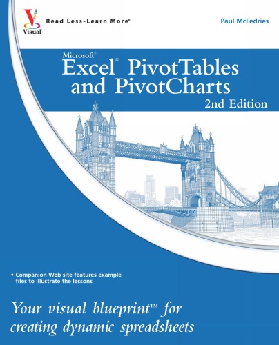 Excel PivotTables and PivotCharts: Your visual blueprint for creating dynamic spreadsheets