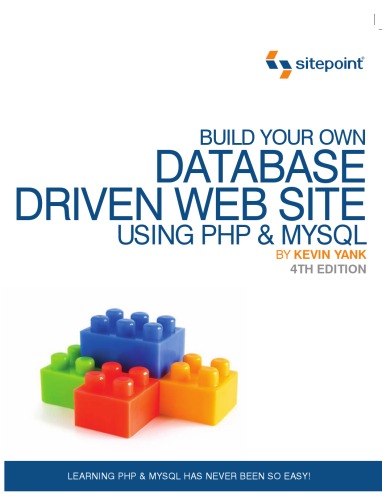 Build Your Own Database Driven Web Site Using PHP MySQL, 4th Edition