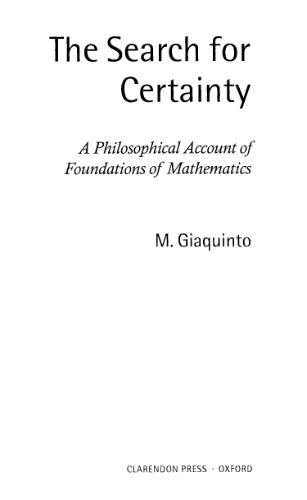 The search for certainty: A philosophical account of foundations of mathematics